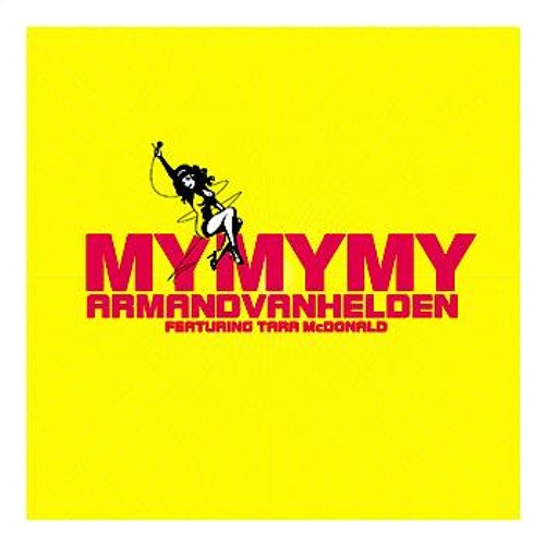 Stream My My My by Armand Van Helden | Listen online for free on SoundCloud